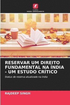 Rajdeep Singh - Reservar Um Direito Fundamental Na Índia - Um Estudo Crítico, Häftad