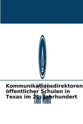 Kommunikationsdirektoren ffentlicher Schulen in Texas im 21. Jahrhundert 1