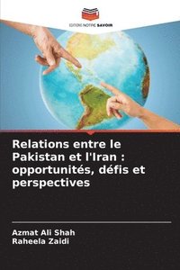 bokomslag Relations entre le Pakistan et l'Iran