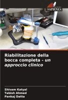 Riabilitazione della bocca completa - un approccio clinico