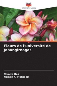 bokomslag Fleurs de l'universit de Jahangirnagar