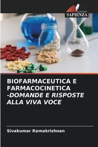 bokomslag Biofarmaceutica E Farmacocinetica -Domande E Risposte Alla Viva Voce