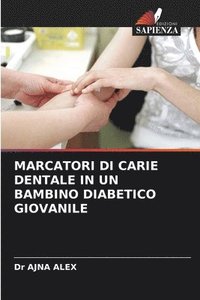 bokomslag Marcatori Di Carie Dentale in Un Bambino Diabetico Giovanile