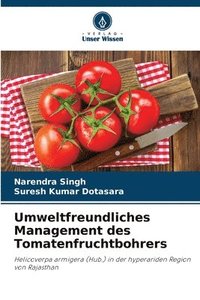 bokomslag Umweltfreundliches Management des Tomatenfruchtbohrers