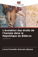 bokomslag L'évolution des droits de l'homme dans la République du Bélarus