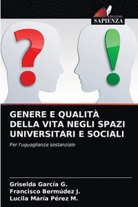 bokomslag Genere E Qualit Della Vita Negli Spazi Universitari E Sociali