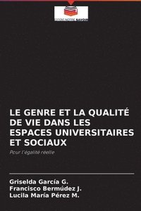 bokomslag Le Genre Et La Qualit de Vie Dans Les Espaces Universitaires Et Sociaux