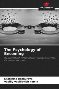 bokomslag The Psychology of Becoming