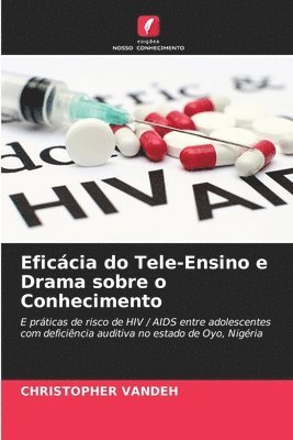 bokomslag Eficcia do Tele-Ensino e Drama sobre o Conhecimento