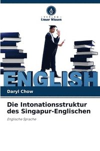 bokomslag Die Intonationsstruktur des Singapur-Englischen