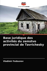 bokomslag Base juridique des activits du zemstvo provincial de Tavrichesky