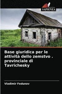 bokomslag Base giuridica per le attivit dello zemstvo . provinciale di Tavrichesky