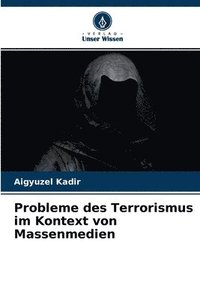 bokomslag Probleme des Terrorismus im Kontext von Massenmedien