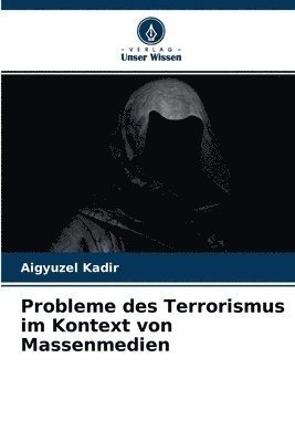 Probleme des Terrorismus im Kontext von Massenmedien 1