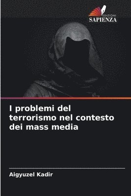 bokomslag I problemi del terrorismo nel contesto dei mass media