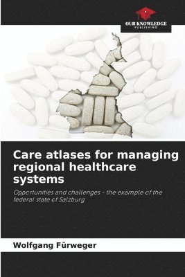 Care atlases for managing regional healthcare systems