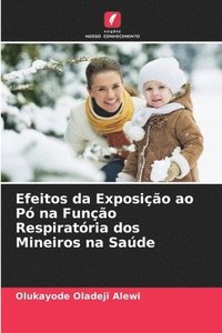 bokomslag Efeitos da Exposio ao P na Funo Respiratria dos Mineiros na Sade
