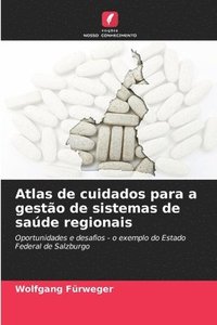 bokomslag Atlas de cuidados para a gestão de sistemas de saúde regionais