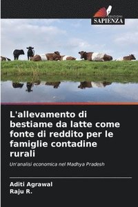 bokomslag L'allevamento di bestiame da latte come fonte di reddito per le famiglie contadine rurali