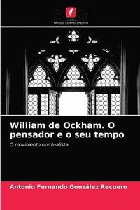 bokomslag William de Ockham. O pensador e o seu tempo