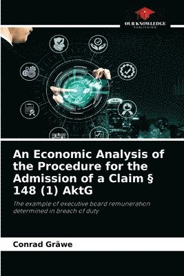 bokomslag An Economic Analysis of the Procedure for the Admission of a Claim  148 (1) AktG