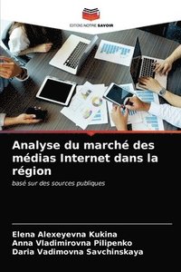 bokomslag Analyse du marche des medias Internet dans la region