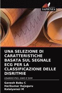 bokomslag Una Selezione Di Caratteristiche Basata Sul Segnale ECG Per La Classificazione Delle Disritmie