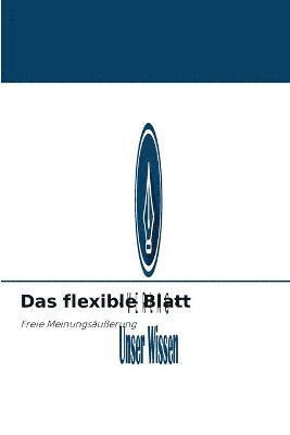Das flexible Blatt 1