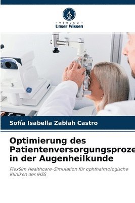 Optimierung des Patientenversorgungsprozesses in der Augenheilkunde 1