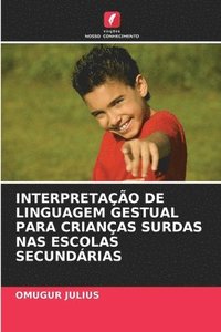 bokomslag Interpretao de Linguagem Gestual Para Crianas Surdas NAS Escolas Secundrias