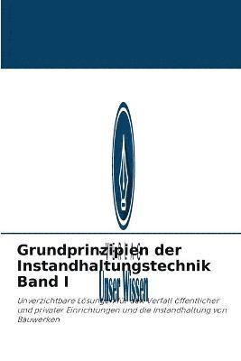 bokomslag Grundprinzipien der Instandhaltungstechnik Band I