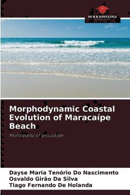 Morphodynamic Coastal Evolution of Maracape Beach 1