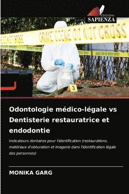 bokomslag Odontologie médico-légale vs Dentisterie restauratrice et endodontie