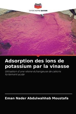 bokomslag Adsorption des ions de potassium par la vinasse