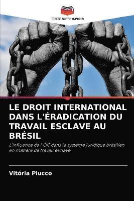 Le Droit International Dans l'radication Du Travail Esclave Au Brsil 1