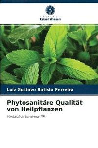 bokomslag Phytosanitre Qualitt von Heilpflanzen