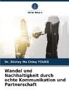 Wandel und Nachhaltigkeit durch echte Kommunikation und Partnerschaft 1