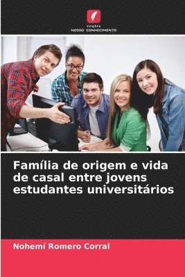 bokomslag Família de origem e vida de casal entre jovens estudantes universitários