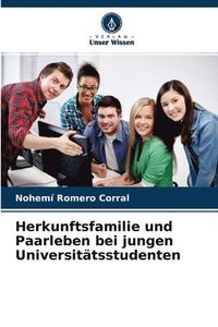 bokomslag Herkunftsfamilie und Paarleben bei jungen Universitatsstudenten