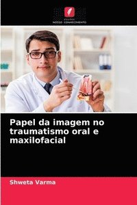 bokomslag Papel da imagem no traumatismo oral e maxilofacial