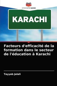 bokomslag Facteurs d'efficacit de la formation dans le secteur de l'ducation  Karachi