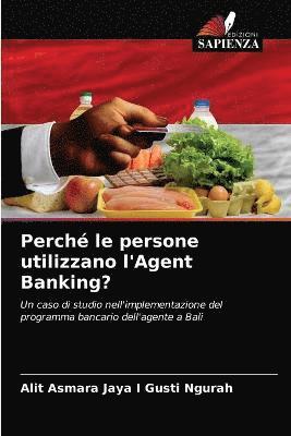Perche le persone utilizzano l'Agent Banking? 1