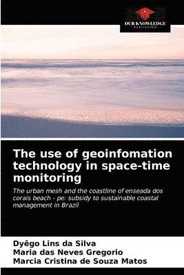 bokomslag The use of geoinfomation technology in space-time monitoring