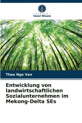 Entwicklung von landwirtschaftlichen Sozialunternehmen im Mekong-Delta SEs 1