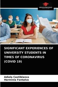 bokomslag Significant Experiences of University Students in Times of Coronavirus (Covid 19)