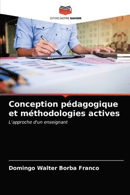 Domingo Walter Borba Franco - Conception pédagogique et méthodologies actives, Häftad