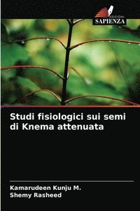bokomslag Studi fisiologici sui semi di Knema attenuata