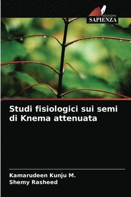 Studi fisiologici sui semi di Knema attenuata 1