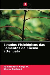 bokomslag Estudos Fisiolgicos das Sementes de Knema attenuata