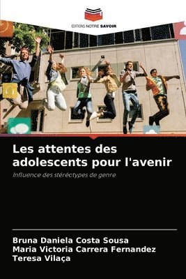 bokomslag Les attentes des adolescents pour l'avenir